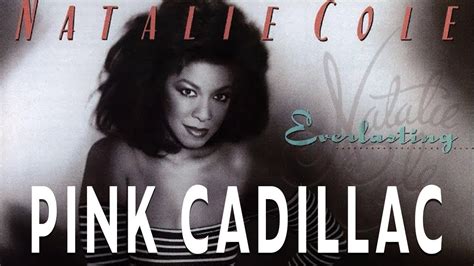 natalie cole pink cadillac lyrics|pink cadillac song original.